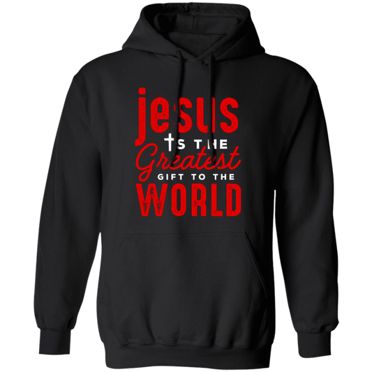 Jesus Is The Greatest Gift To The Worls, Jesus And Christian Pullover Hoodie