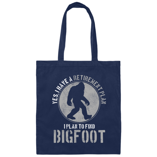 Bigfoot Hunter - Retirement Plan Funny Gift Canvas Tote Bag