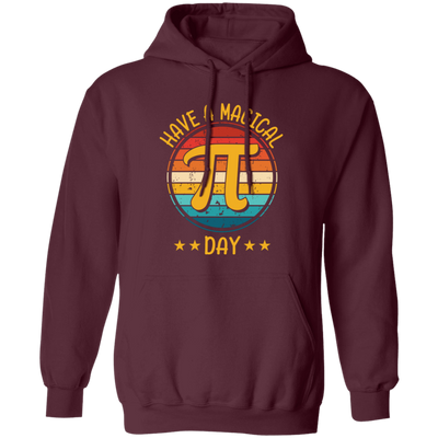 Have A Magical Pi Day, Retro Pi Day, Best Pi Ever Pullover Hoodie