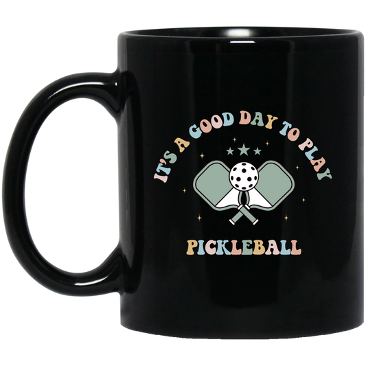 It's A Good Day To Play Pickleball, Groovy Pickleball Black Mug