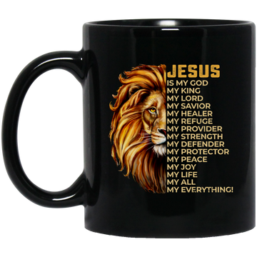 Christian Quotes Jesus Is My Everything, Lion Jesus, Love Christ Black Mug