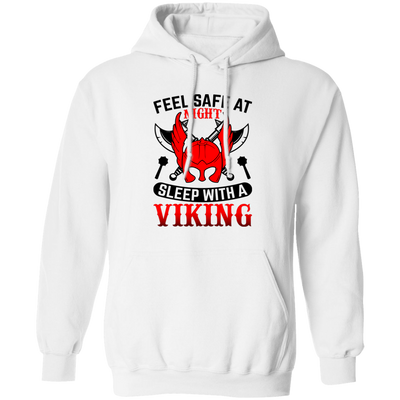 Feel Safe At Night, Sleep With A Viking Pullover Hoodie