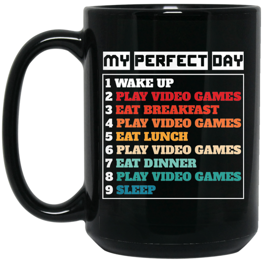 My Perfect Day Is With Play Video Games, Gamer Retro Black Mug