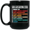 My Perfect Day Is With Play Video Games, Gamer Retro Black Mug