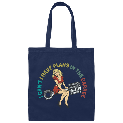 Lady Lover Sexy Girl I Cant I Have Plans In The Garage Canvas Tote Bag