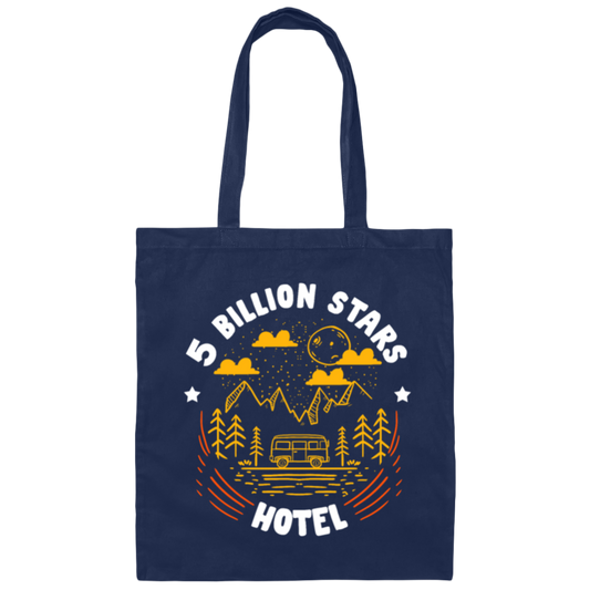 Camping Lover, Five Billion Star Hotel, National Park, Funny Camping Canvas Tote Bag