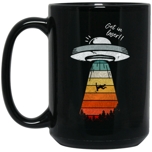 Get In Loser Vintage, Retro Loser, Funny About Loser, Fall Down From UFO Black Mug