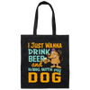 I Just Wanna Drink Beer And Hang With My Dog, Fluffy Dog Canvas Tote Bag