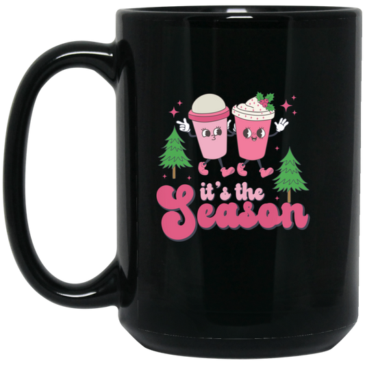 It's The Season, Tis The Season, Pink Christmas, Xmas Cup Black Mug