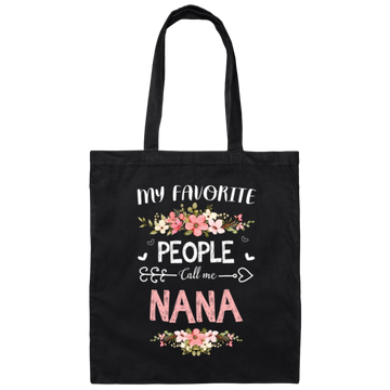 Nana Love Gift, My Favorite People Call Me Nana, Best Nana Ever, Grandma Gift Canvas Tote Bag