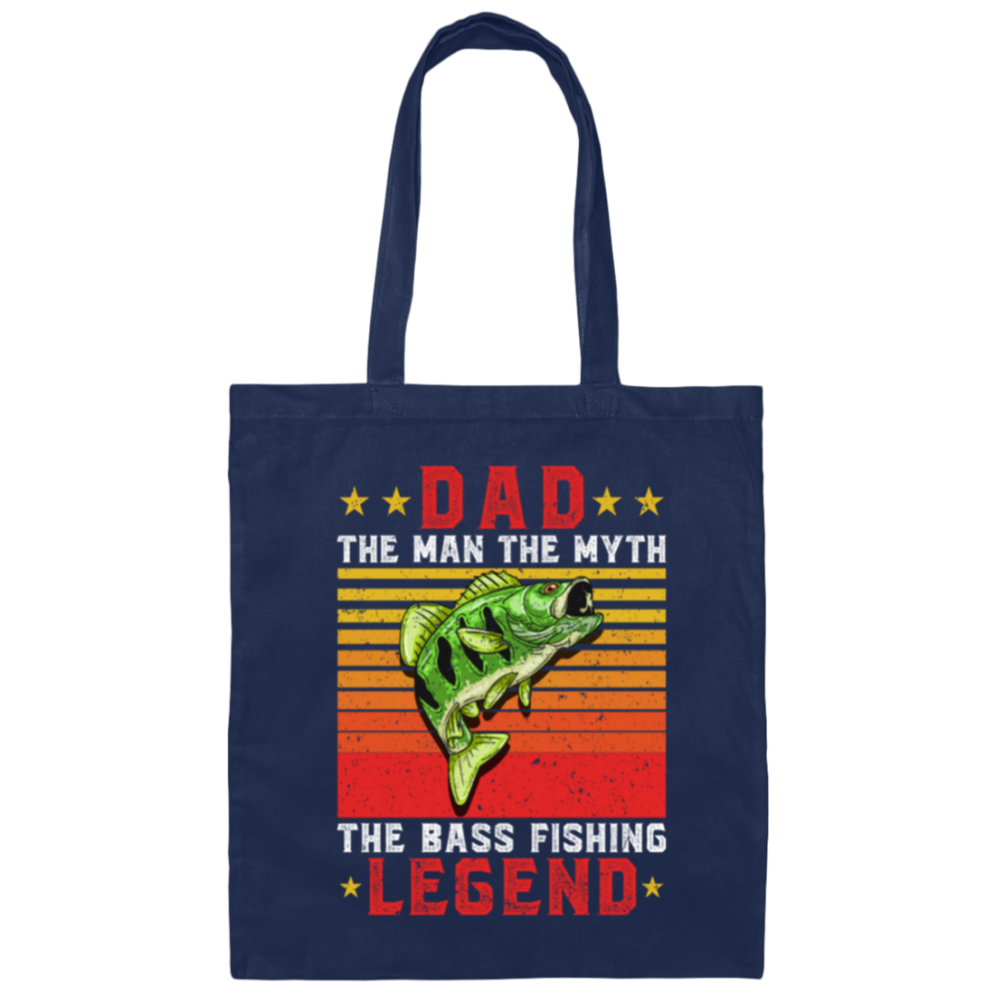 Love Fish, Dad The Man, Dad The Myth, The Bass Fishing Legend Gift Canvas Tote Bag