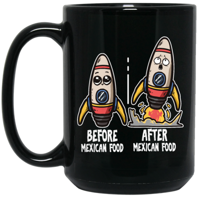 Mexican Food, Funny Before And After Mexican Food Gift Idea Black Mug