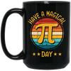 Have A Magical Pi Day, Retro Pi Day, Best Pi Ever Black Mug