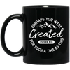 Perhaps You Were Created For Such A Time As This, Your Favor Black Mug