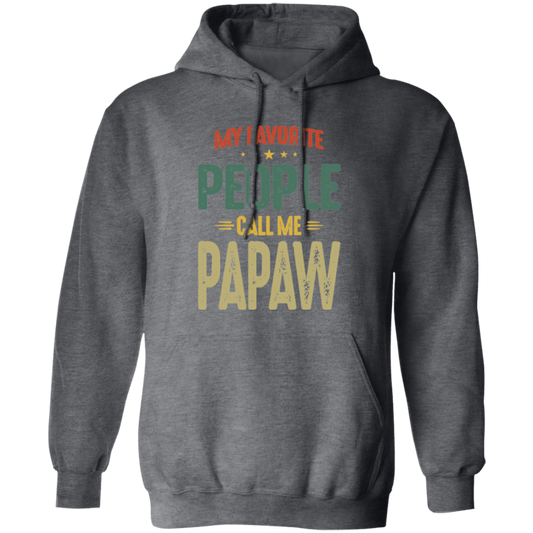 My Favorite People, Call Me Papaw, Best Pawpaw Lover, Retro Pawpaw Pullover Hoodie