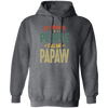 My Favorite People, Call Me Papaw, Best Pawpaw Lover, Retro Pawpaw Pullover Hoodie