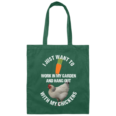 I Just Want To Work In My Garden And Hang Out With My Chickens Canvas Tote Bag