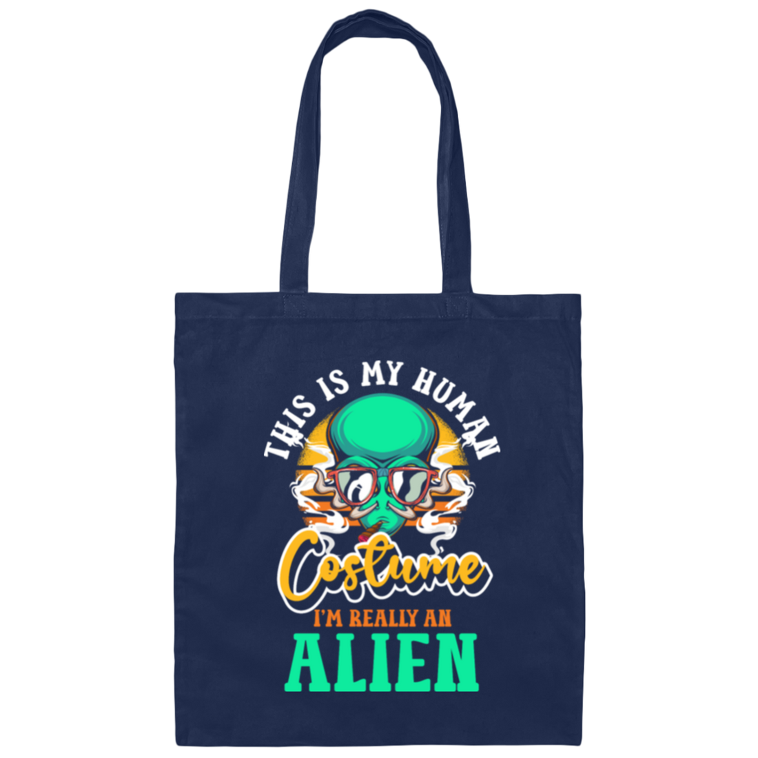Alien Lover This Is My Human Costume I Am Really An Alien Canvas Tote Bag