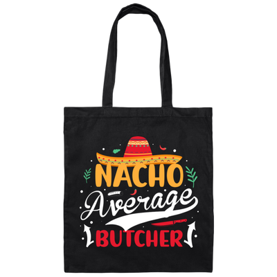 Nacho Average Butcher, Retro Cinco de Mayo Canvas Tote Bag