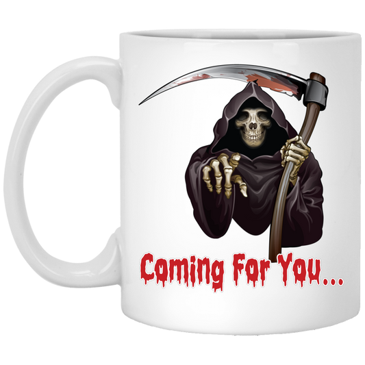 Death Is Coming For You, Horror Halloween, Funny Death White Mug