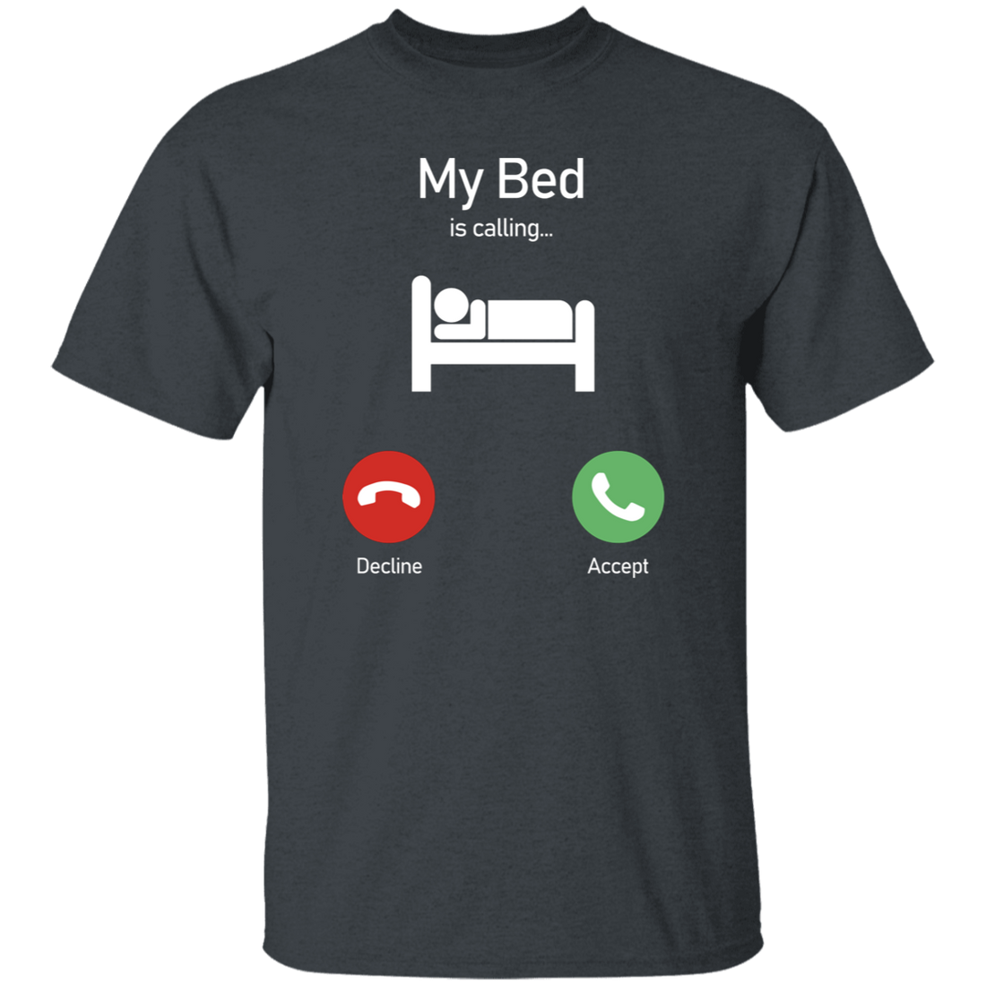 My Bed Is Calling, Love To Bed, Going To Bed, Love To Sleep Unisex T-Shirt