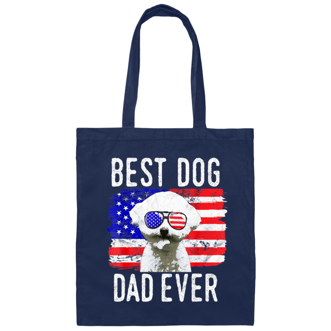 American Flag, Best Dog Dad Ever, Cute Dog, Love American Dog Canvas Tote Bag