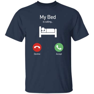 My Bed Is Calling, Love To Bed, Going To Bed, Love To Sleep Unisex T-Shirt