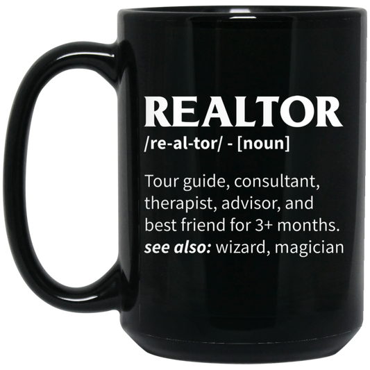 Realtor Meaning, Tour Guide, Consultant, Therapist, Advisor Black Mug