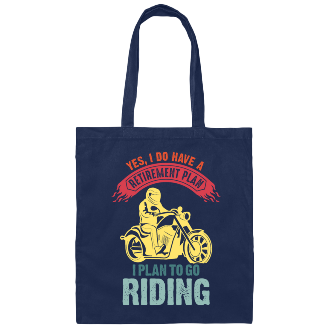 I Plan To Go Riding Retro Retire Canvas Tote Bag