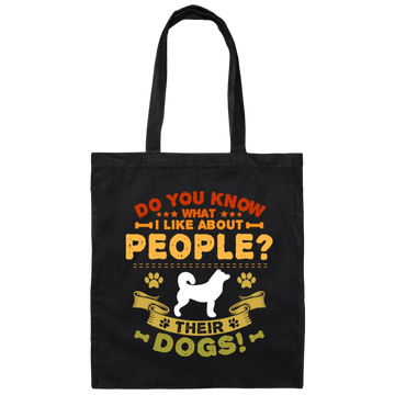 Dog Groomer, Do You Know What I Like About People, Their Dogs Canvas Tote Bag