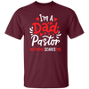 I'm A Dad Pastor Nothing Scares Me, Pastor For Dad Unisex T-Shirt