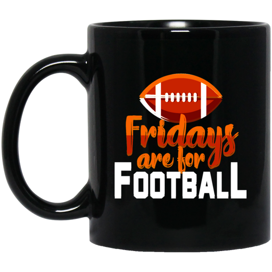 Fridays Are For Football, Baseball On Friday, American Football Love Black Mug