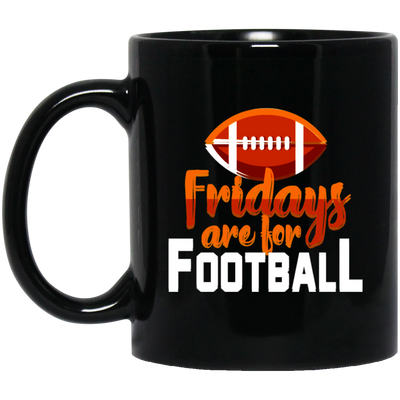 Fridays Are For Football, Baseball On Friday, American Football Love Black Mug