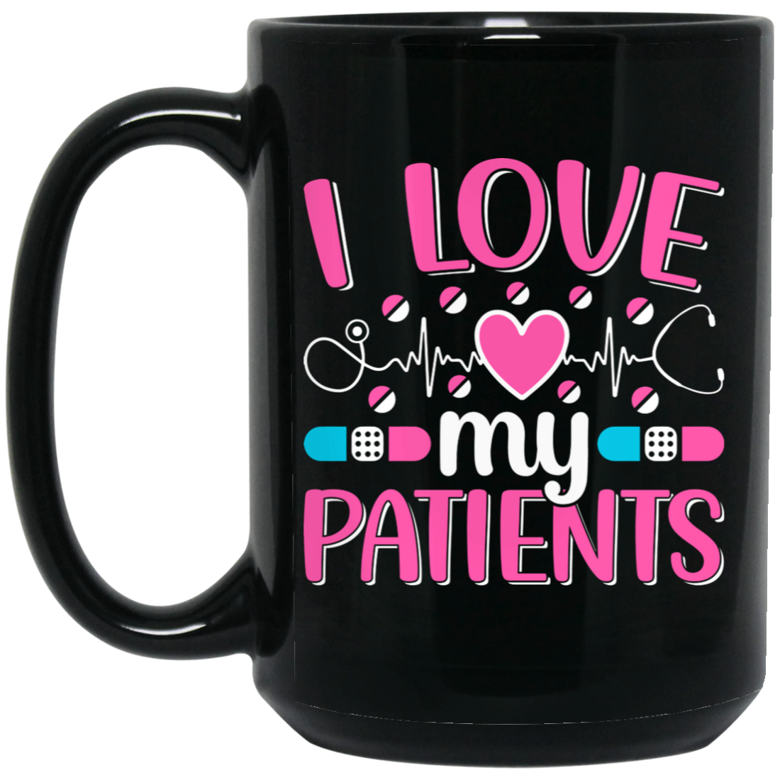 I Love My Patients, Love My Valentine, My Nurse, Love Nurse Black Mug