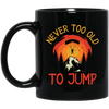 Never Too Old To Jump, Just Jump, Retro Jump Game Black Mug