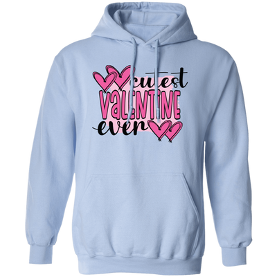 Cutest Valentine Ever, Love You Forever, Pink Valentine Pullover Hoodie