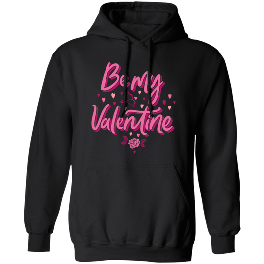 Be My Valentine, Love Valentine, Valentine Gift, Pink Heart, Valentine's Day, Trendy Valentine Pullover Hoodie