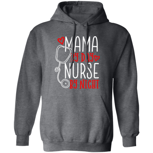 Mama By Day, Nurse By Night, Mother's Day Gifts Pullover Hoodie