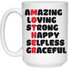 Amazing, Loving, Strong, Happy, Selfless, Graceful, Mother's Day White Mug
