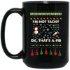 I'm Not Tachy, Ok That's A Fib, Merry Christmas, Trendy Christmas Black Mug