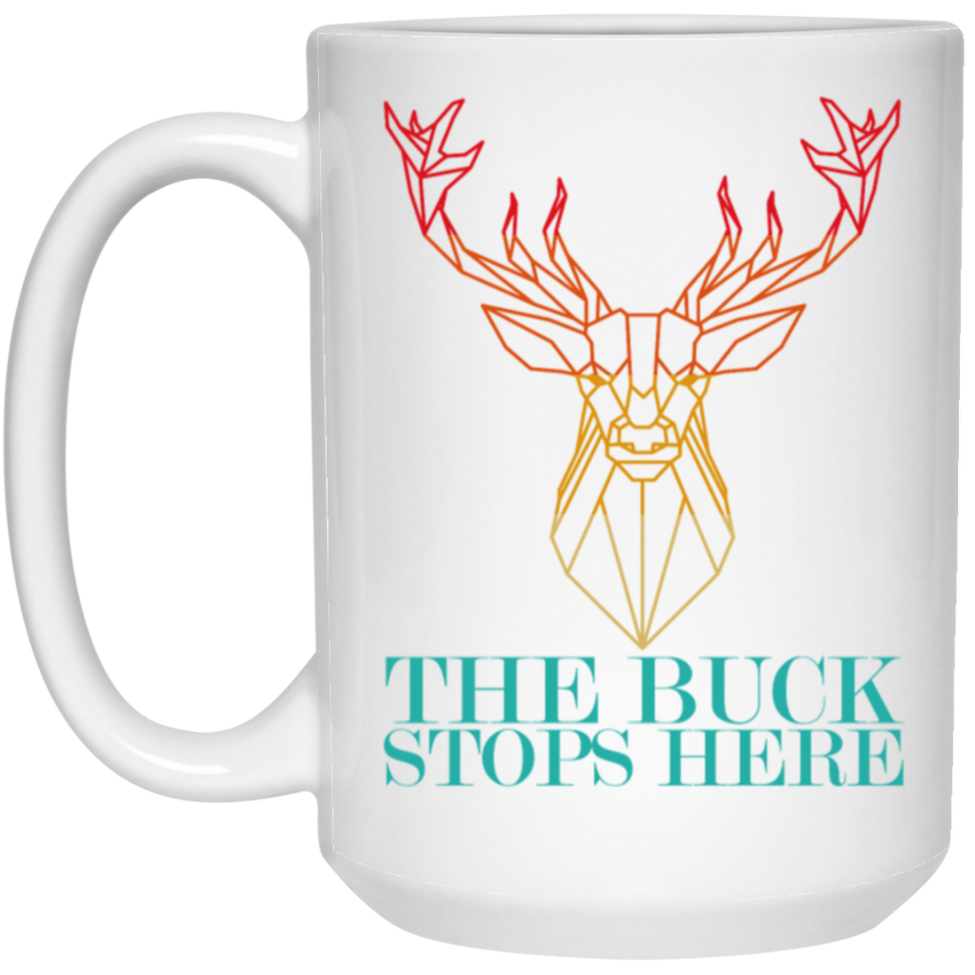 Vintage Abstract Deer Hunting, The Buck Stops Here, Deer Hunter White Mug