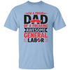 I'm A Proud Dad Of A Freaking Awesome General Labor Unisex T-Shirt