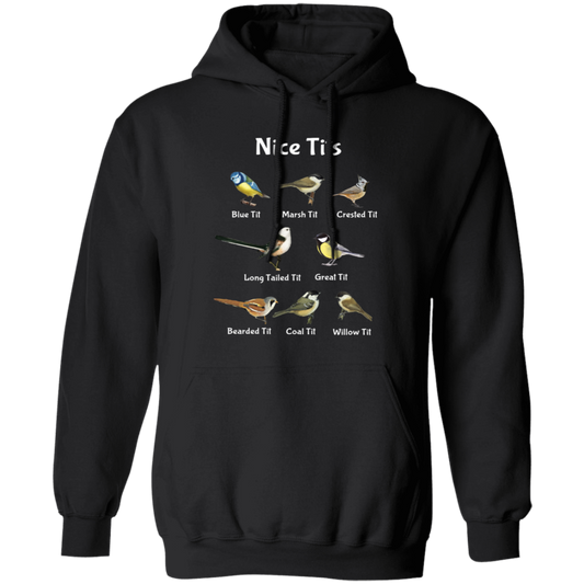 Nice Tits, Tits Bird, Birds, Tits, 8 Kinds Of Tits Bird Pullover Hoodie