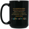 I Work With Kids, Scientist Practitioner, Science Of Behavior Black Mug