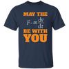 May The Force Be With You, Good Luck, God Will Unisex T-Shirt