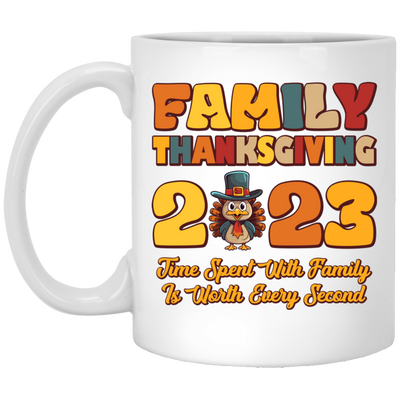 Family Thanksgiving 2023, Time Spent With Family Is Worth Every Second, Merry Christmas, Trendy Christmas White Mug