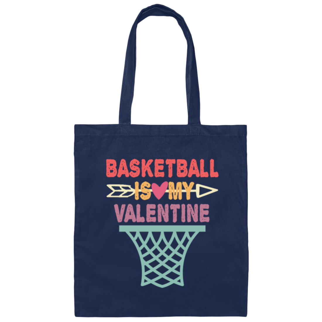 Funny Basketball Is My Valentine Basketball Sports Canvas Tote Bag