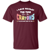 I Have Neither The Time Nor The Crayons To Explain This To You Unisex T-Shirt