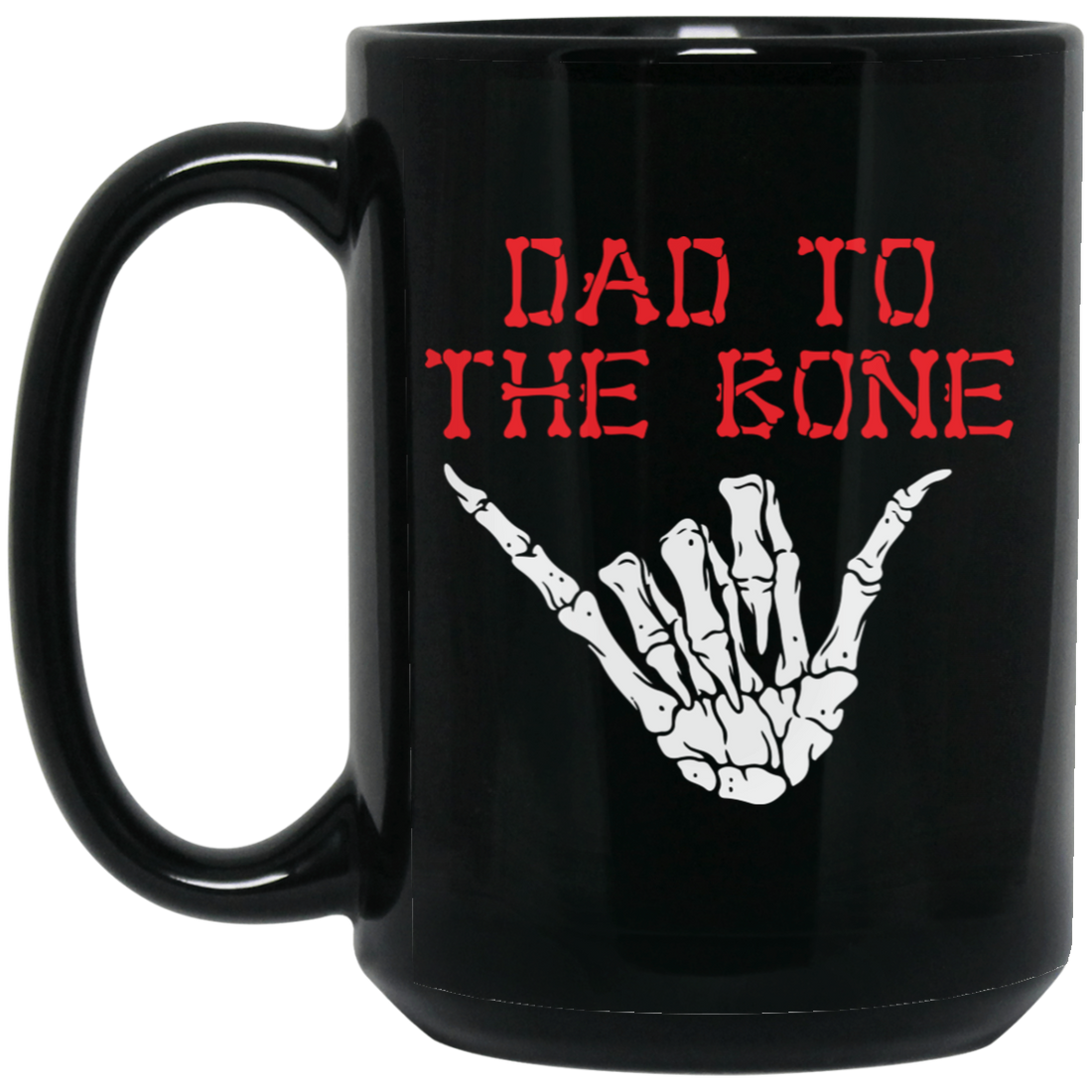 Dad To The Bone, Spooky Skeleton Hand, Funny Halloween, Trendy Halloween Black Mug