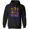 Fly Broom Stick, Run On Wine, Halloween's Day Pullover Hoodie